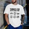 Car Enthusiast Clothes Things I Do in My Spare Time Funny Shirt for Men Car Lover Tshirts Funny Summer Men Tee Top Shirt