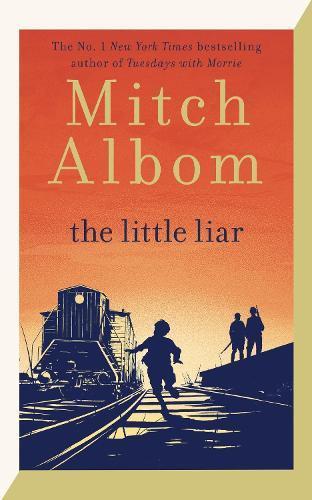 The Little Liar by Mitch Albom Hardback Book 9780751584578