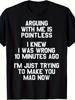 Mit mir zu debattieren ist zwecklos. Humorvolles Zitat T-Shirt. Unisex-Design für den Sommer 2025, mit kurzen Ärmeln und aus 220 g reinem Material gefertigt