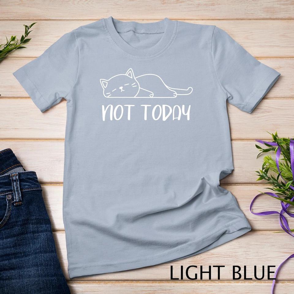 Nope, Not Today Funny Lazy Cat Meme T-Shirt Unisex T-shirt 5 3XL