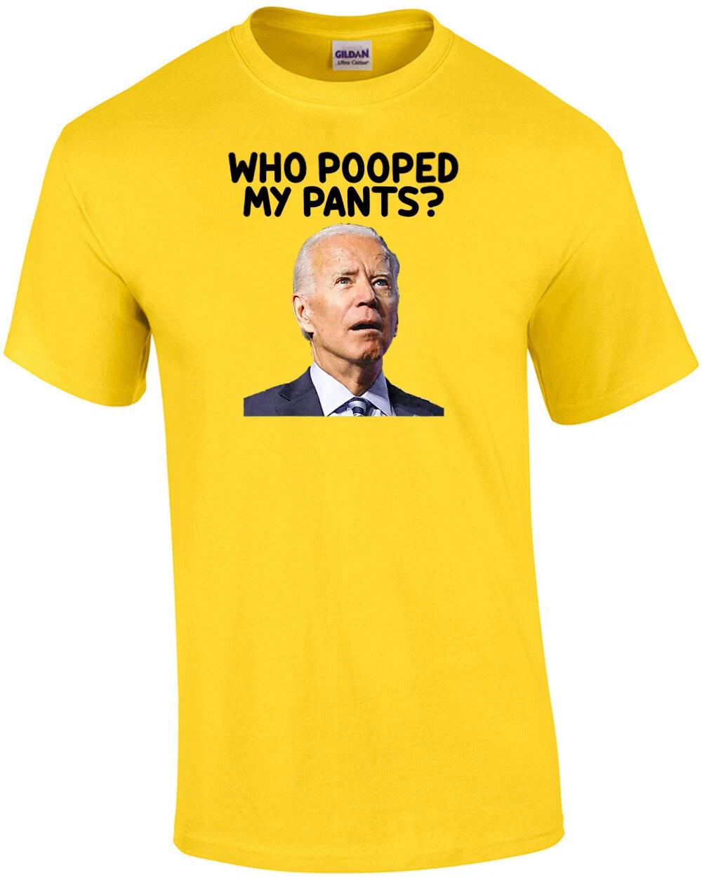 Biden Who Pooped My Pants Shirt M