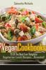 The Vegan Cookbooks : 70 of the Best Ever Delightful Vegetarian Lunch Recipes....Revealed! Book