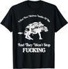 NEW LIMITED I Have Two Wolves Inside Of Me, And They Won't Stop Fcking T-Shirt