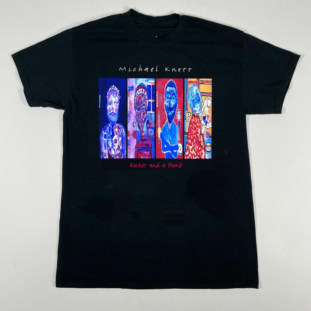 

Michael Knott Rocket And A Bomb Band Gift For Fan S to 5XL T-shirt Unisex T-Shirt XXXXL