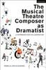 Bok The Musical Theatre Composer As Dramatist : A Handbook for Collaboration
