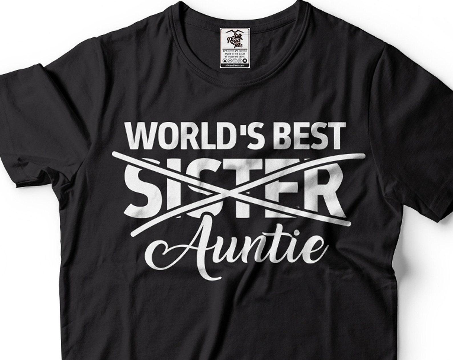 World s Best Auntie Shirt Aunt Gift Auntie Shirts New AunT-Shirt Promoted To Auntie Tee Sister AunT-Shirt Funny Aunt Tee Auntie Gift Tee 4XL