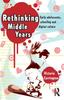 The Rethinking Middle Years : Early Adolescents, Schooling and Digital Culture Book