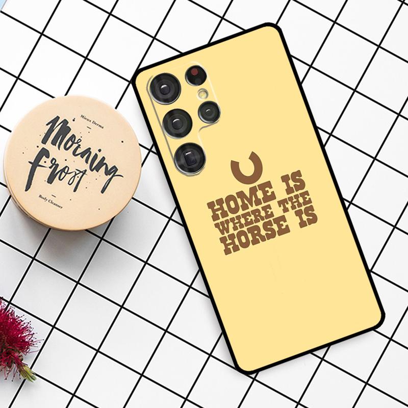 Home Is Where The Horse Is Case For Samsung Galaxy S21 S22 S23 S24 S25 Ultra S9 S10 S25 Plus S25 FE S20 FE Phone Cover