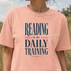 Reading Is My Daily Training Shirt and Kids Tshirt, Comfort Colors Book Lover Tee, Reader Gift