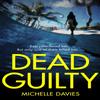 Dead Guilty by Michelle Davies Paperback Book 9781509856879