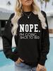 European and American Autumn/Winter Women's 'NOPE' Round Neck Pullover Sweatshirt