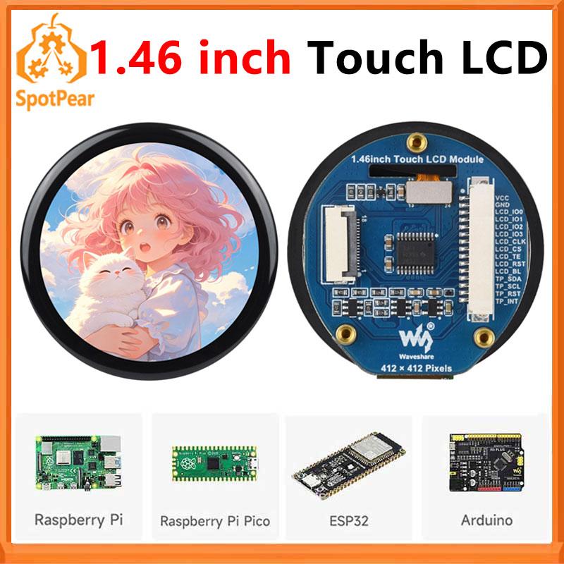 1.46inch LCD TouchScreen Display 412×412 SPD2010 For Arduino /Raspberry Pi /ESP32 /Pico /STM32