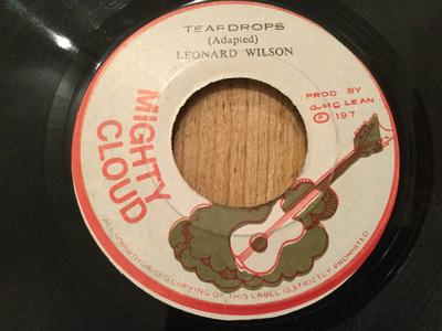7inch Record LEONARD WILSON / PACE SETTERS BAND - Teardrops / Teardrops (Instrumental NONE Mighty Cloud 1974 Jamaica Soul/Funk Used