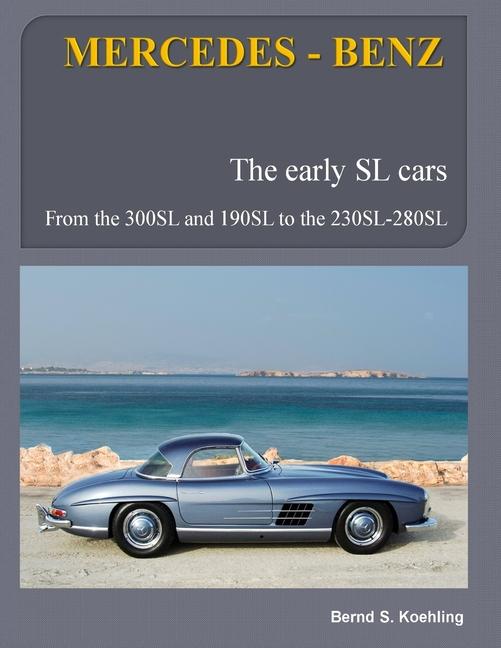 Libro MERCEDES-BENZ, The Early Mercedes SL Cars: W121, W198, W113