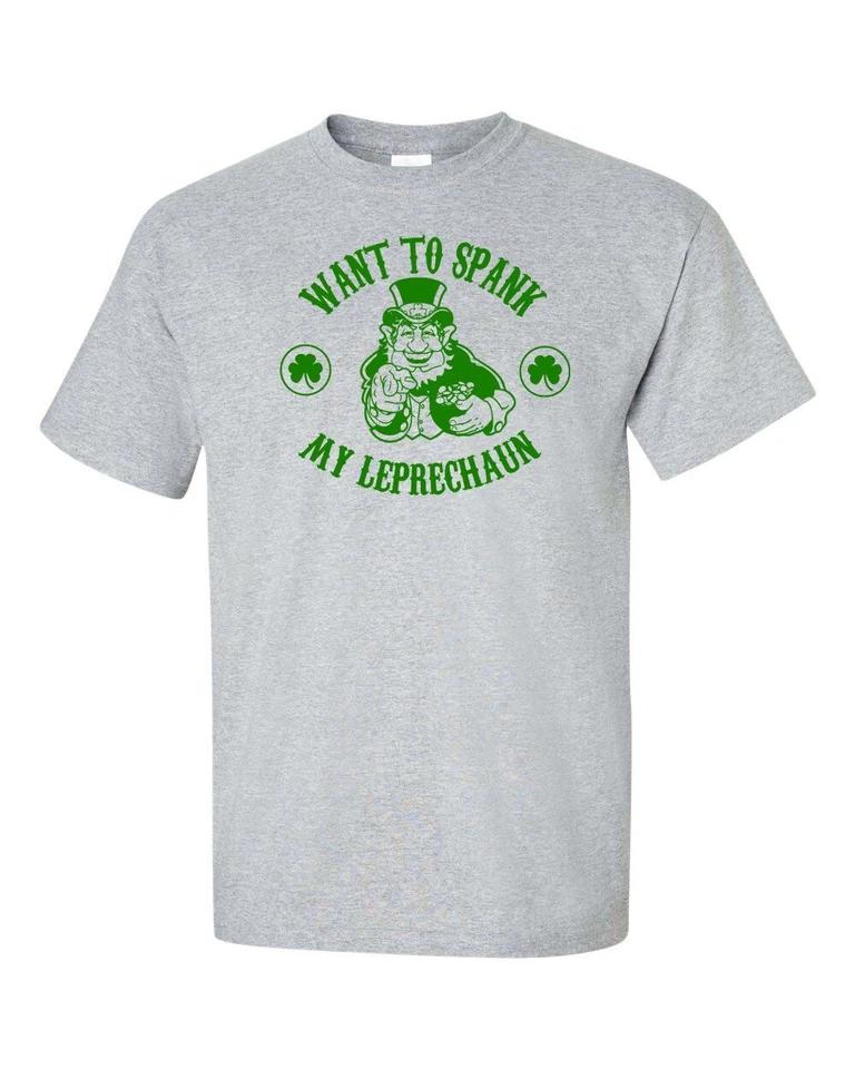 Want to Spank My Leprechaun St Patrick s Day Men s Tee Shirt 740 S