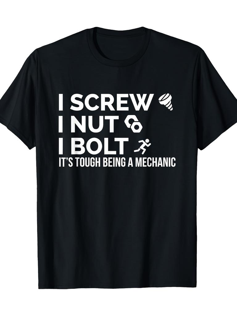Mechanic Funny I Screw I Nut I Bolt Graphic Tee Casual Short Sleeve Cotton Crew Neck TShirt for Men