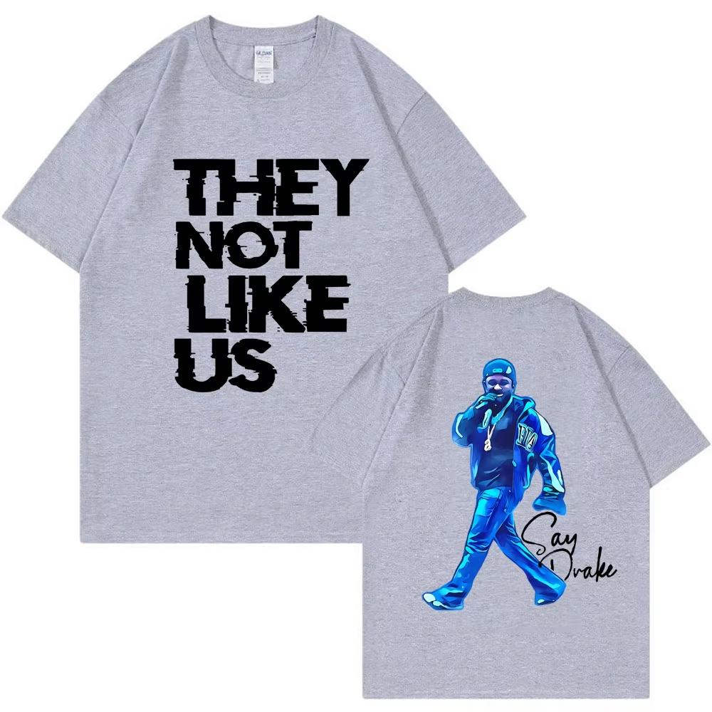 Kendrick Lamar Say Drake T-shirts They Not Like Us Men Women Trendy Hip Hop Tees Oversized Cotton T-shirt Fans Gifts Streetwear