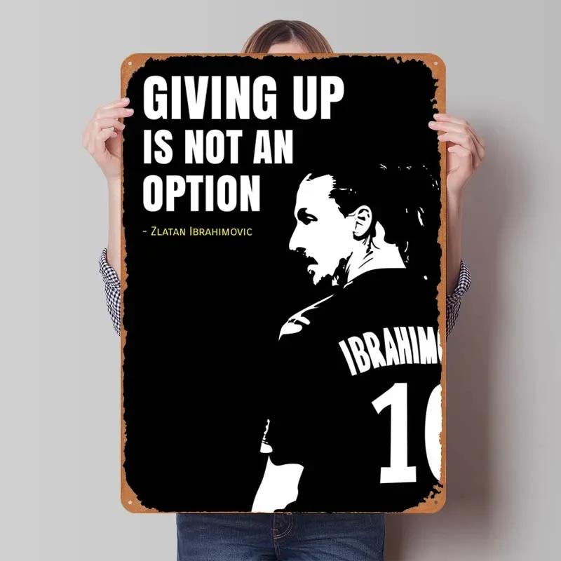 Zlatan Ibrahimovic Zitate Blechschild Inspirierende Poster Gamer Zimmer Dekoration Mann Innenwanddeko Wohnzimmer Retro
