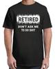 Retired Don't Ask Me To Do Vintage Adult S-4XL Unisex T-Shirt