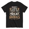 May Life Treat You The Way That You Treat Animals T-Shirt, Animal Lover Kindness Gift, Pet Rescue Quote Graphic Tee