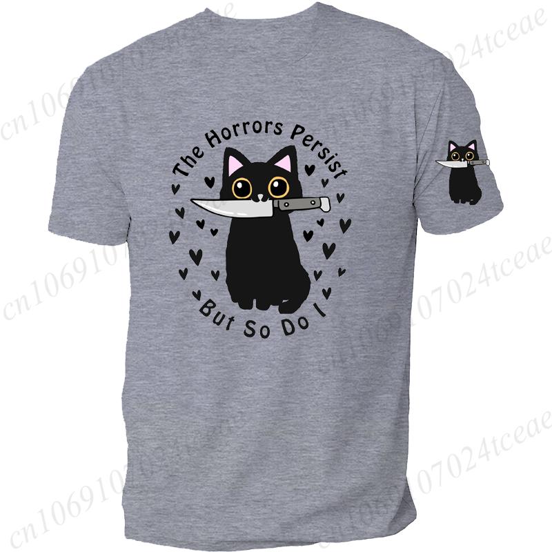 Summer Fashion T-Shirts The Horrors Persist But So Do I Murderous Cat Print T-shirt Men Hip-Hop Streetwear Fashion Casual Shirt