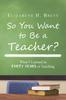 The So You Want To Be a Teacher? : What I Learned In Forty Years of Teaching Book