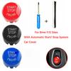 For BMW F G Sites Car Engine Start Stop Button Replace Cover Switch F20 F21 F22 F23 F30 F34 F10 F18 F12 F07 F01 F02 F48 F25 F26
