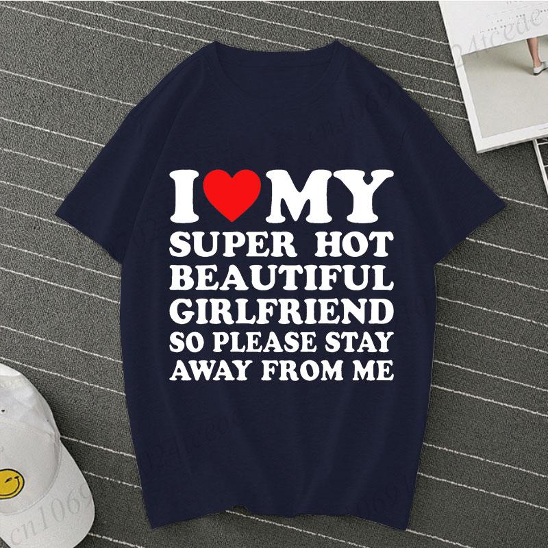 I Love My Girlfriend Shirt for Men I Heart My Girlfriend T-shirt Valentine Funny Boyfriend Clothes Y2k Tee Hot Girlfriend Tshirt