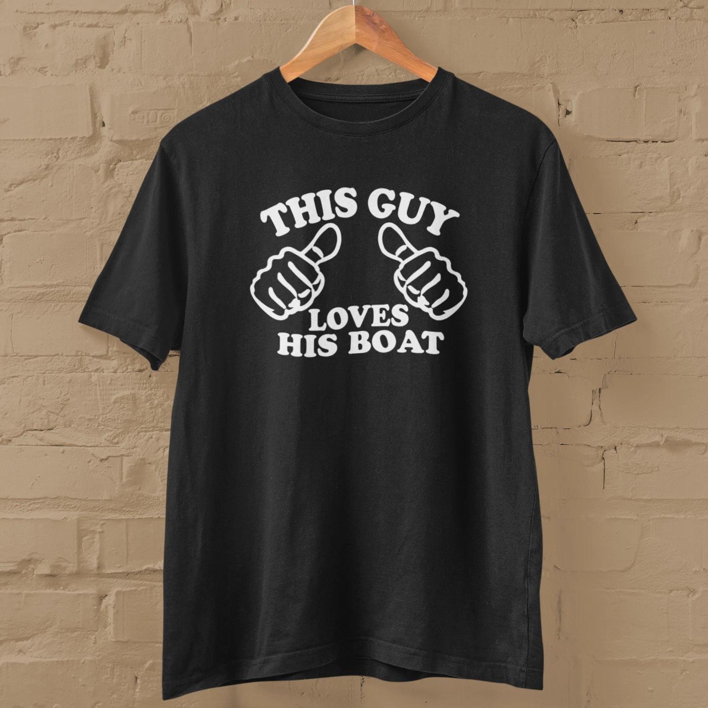 THIS GUY LOVES HIS BOAT T-Shirt (dad husband boating cruising sailing narrow oar 3XL