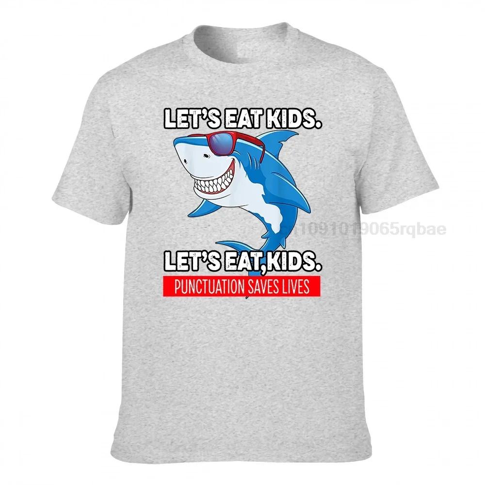 Funny Lets Eat Kids Punctuation Saves Lives Sharks Grammar Tshirt Prevalent Cosie T Shirt Cotton Unisex Tees Normal