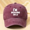 Im Working On It Baseball Cap Washed Cotton Adjustable Casual Outdoor Hat Unisex