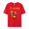 Mexican Spanish Mother Mom Expression Te Calmas O Te Calmo Funny T Shirts Men Mens Funny Shirt Man Tops Tees HOLIDAYS