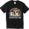 Vintage Summer Unisex Tshirt The Older I Get The Better I Was Short Sleeve Breathable Crew Neck Tshirt Relaxed Fit Tshirt