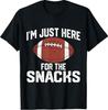 I’m Just Here for The Snacks Funny Football Game Day T-Shirt