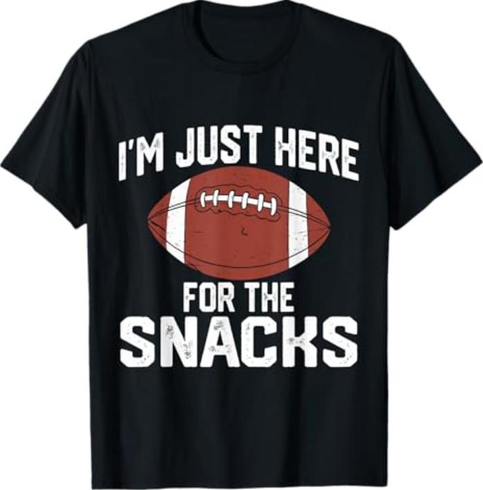 I’m Just Here for The Snacks Funny Football Game Day T-Shirt