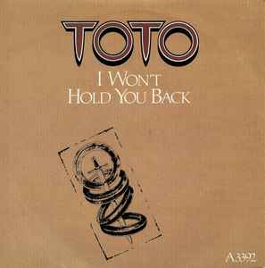 

7inch Record TOTO - I Won t Hold You Back A3392 CBS 1983 UK Rock Used