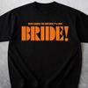 Here Comes the MFing Bride! Movie Graphic Tee | Bachelorette Party Shirt, Brat Gift Shirt