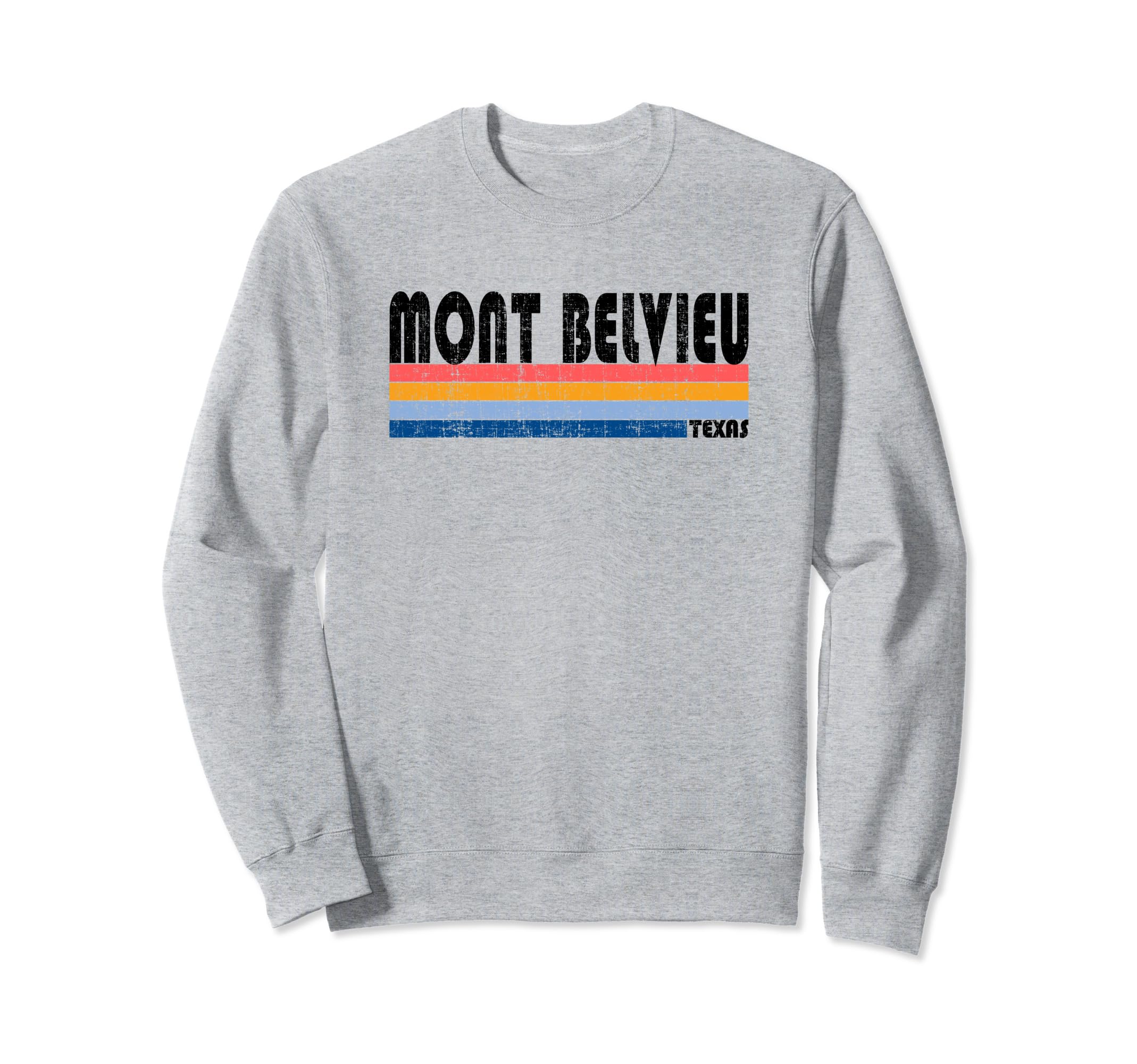 

Mont Belvieu, Texas Hometown Pride Retro 70s/80s Style Sweatshirt