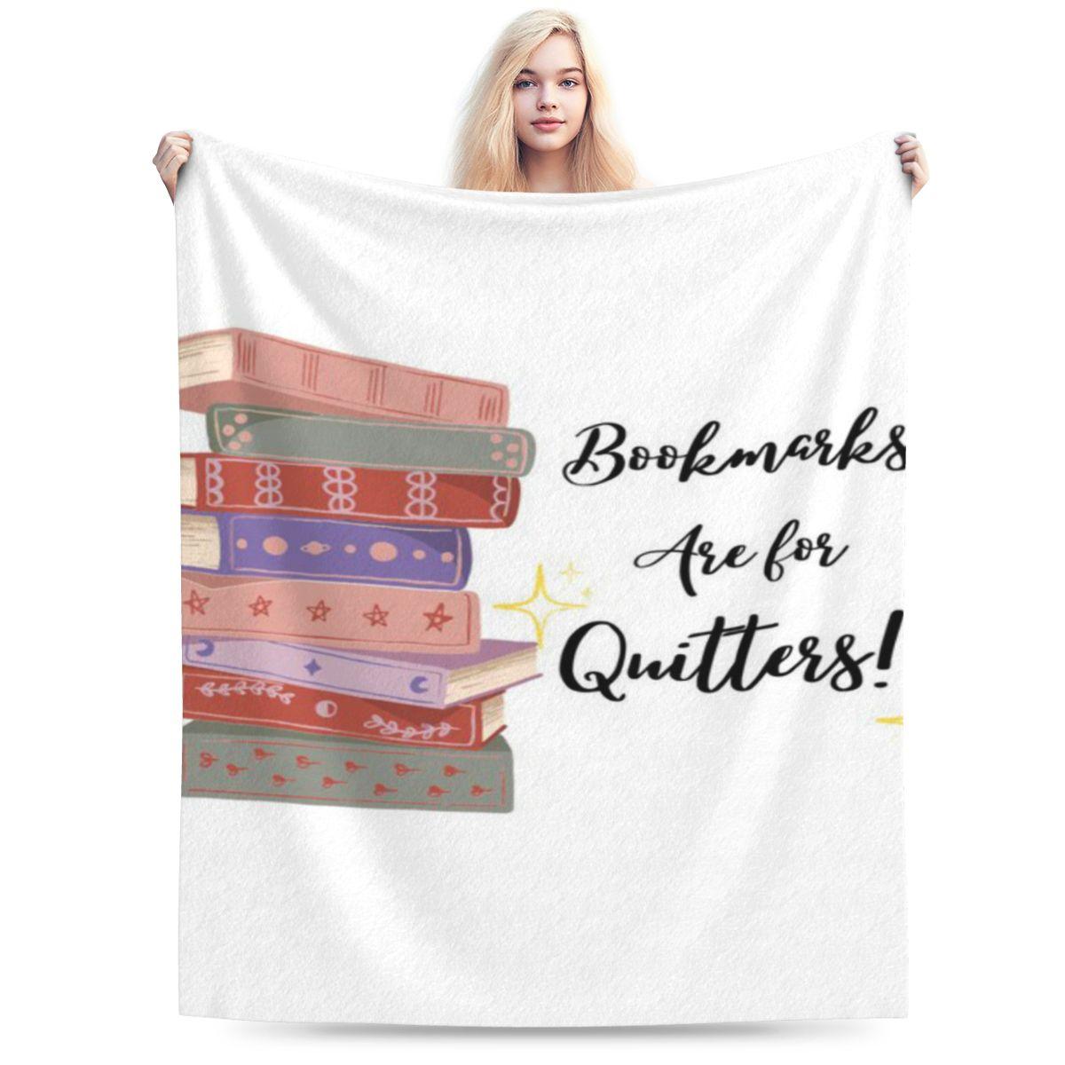 Bookmarks Are For Quitters Personalized Comfortable Party An UltraSoft Micro Fleece Blanket 75x100cm