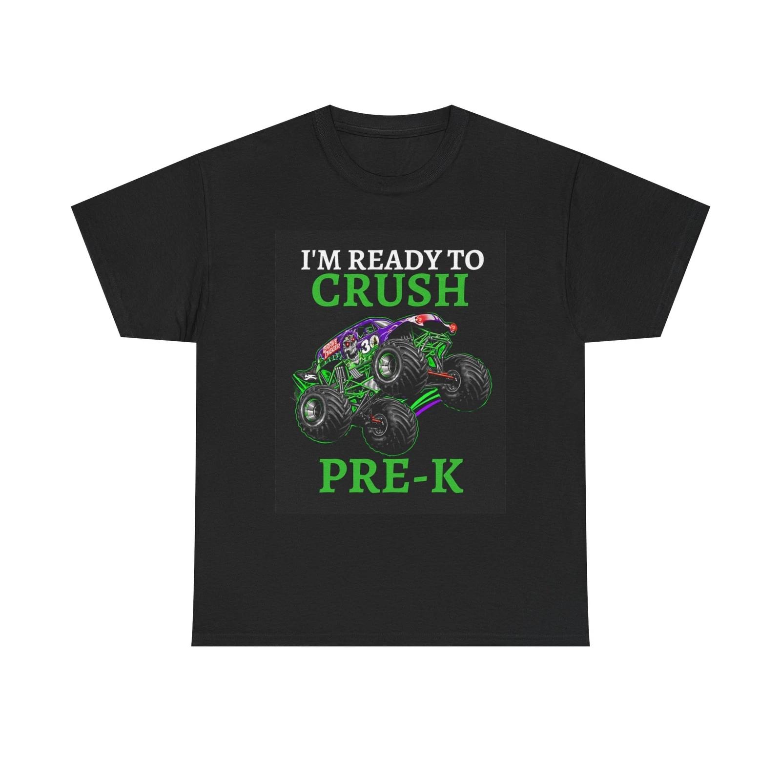 Men s and Women s T-shirts Im Ready To Crush Pre K Grave Digger L
