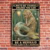 1pc Vintage Metal Sign  Become A Mermaid'-Perfect HomeKitchenGarage Wall Decor | Ideal Choice for Anniversary Spring Festival