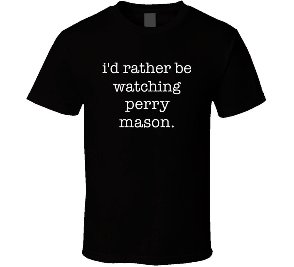 

I d Rather Be Watching Perry Mason. Tv Show T Shirt 2XL