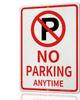 No Parking Signs  14  10 Reflective with ANYTIME for Road 040 RustFree Aluminum Signage Outdoor Use