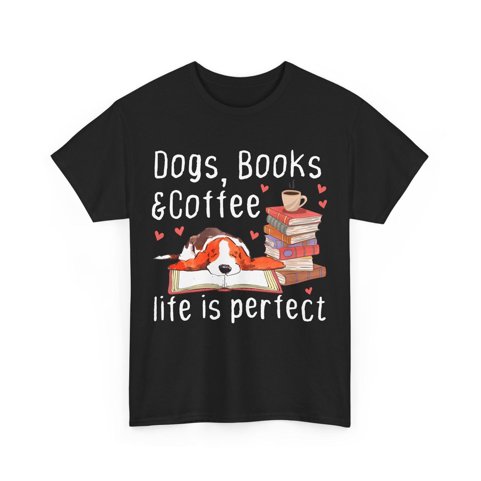 Reading Book T-Shirt, Dogs Books And Coffee Reader Books Lovers Shirt XXXXL
