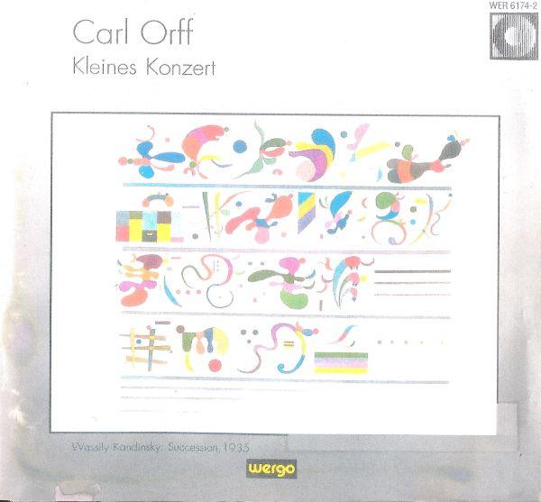 

CD CARL ORFF - Kleines Konzert WER61742 WERGO 1990 Germany Classical Used