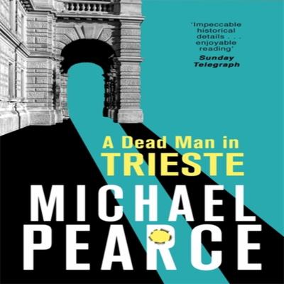 A Dead Man In Trieste by Michael Pearce Paperback Book 9781472126054