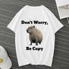 Don't Worry Be Capy Capybara Print Cotton Men‘s T-Shirt  And Women Tee Clothing Casual O-Neck Short Sleeve Streetwear T-Shirt