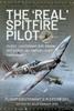 Libro The 'Real' Spitfire Pilot : Flight Lieutenant D.M. Crook DFC's Original Unpublished Manuscript