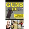 Guns: A Beginner' Guide To Buying and Owning Firearms
