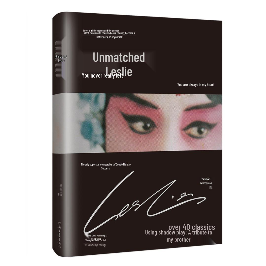 

Leslie Cheung: You Never Really Left by Yanshan Swordsman Henan Literature and Art Publishing House